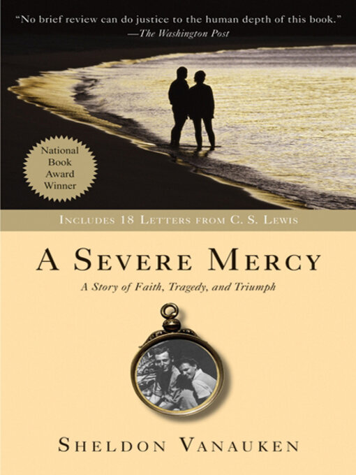 Title details for A Severe Mercy by Sheldon Vanauken - Available